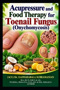 Acupressure and Food Therapy for Toenail Fungus (Onychomycosis): Toenail Fungus (Onychomycosis) cover