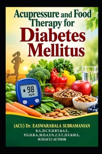 Acupressure and Food Therapy for Type 1 Diabetes Mellitus: Type 1 Diabetes Mellitus cover
