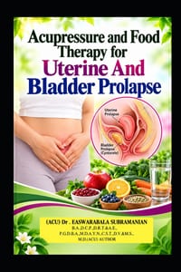 Acupressure and Food Therapy for Uterine And Bladder Prolapse: Uterine And Bladder Prolapse cover