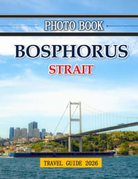 Bosphorus Strait: A Historic Waterway Connecting Continents cover