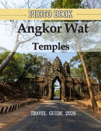 Angkor wat temple: A Majestic UNESCO World Heritage Site in Cambodia cover