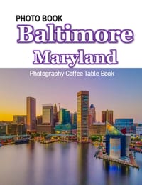 Baltimore Maryland: A Vibrant City Rich in History and Culture cover