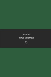 B'ajlom ii Nkotz'i'j Publications' A Concise Osage Grammar cover