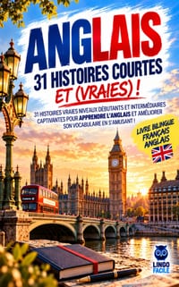 ANGLAIS 31 Histoires courtes et Vraies: 31 histoires vraies niveau débutants et intermédiaires captivantes pour apprendre l'anglais et améliorer son v cover