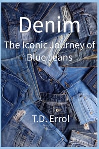 Denim: The Iconic Journey of Blue Jeans cover