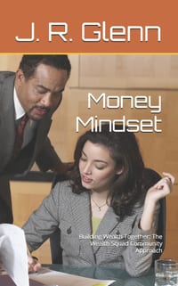 Money Mindset: Building Wealth Together: The Wealth Squad Community Approach cover