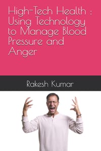 High-Tech Health: Using Technology to Manage Blood Pressure and Anger cover