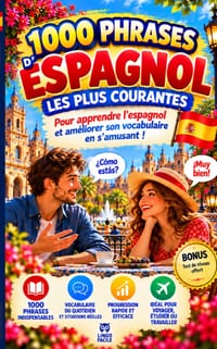 1000 phrases d' ESPAGNOL les plus courantes: 1000 PHRASES COURANTES pour apprendre l'ESPAGNOL et améliorer son vocabulaire en s'amusant ! livre biling cover