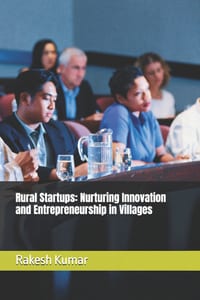 Rural Startups: Nurturing Innovation and Entrepreneurship in Villages cover