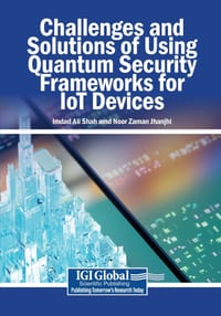 Challenges and Solutions of Using Quantum Security Frameworks for IoT Devices cover