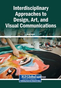 Interdisciplinary Approaches to Design, Art, and Visual Communications cover