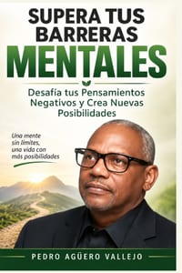 Supera tus Barreras Mentales: Desafía tus Pensamientos Negativos y Crea Nuevas Posibilidades Eliminar Frenos Mentales Mentalidad de Crecimiento cover