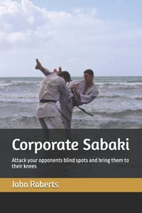Corporate Sabaki: Attack your opponents blind spots and bring them to their knees cover