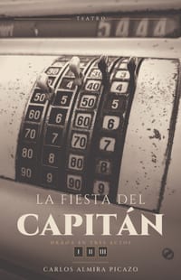 La Fiesta del Capitán.: Drama en tres actos. cover
