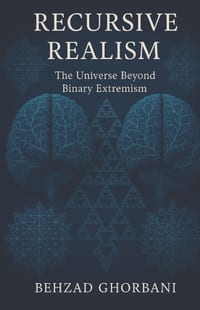 Recursive Realism: The Universe Beyond Binary Extremism cover