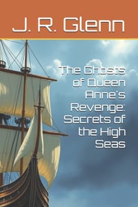 The Ghosts of Queen Anne's Revenge: Secrets of the High Seas cover