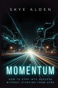 Momentum: How to Step into Success Without Starting from Zero cover