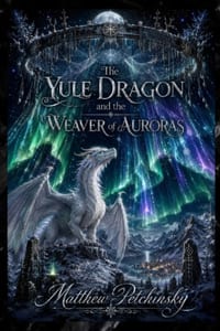 The Yule Dragon and the Weaver of Auroras cover