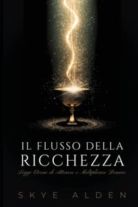 Il Flusso della Ricchezza: Leggi Eterne di Attrarre e Moltiplicare Denaro cover