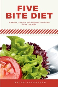 Five Bite Diet: A Review, Analysis, and Beginner's Overview of the Diet Plan cover