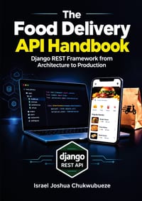 The Food Delivery API Handbook: Django REST Framework from Architecture to Production cover