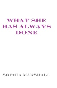What She Has Always Done cover