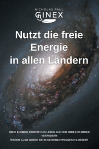 Nutzt die freie Energie in allen Ländern cover