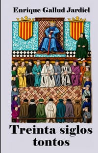 Treinta siglos tontos: Anécdotas históricas cover