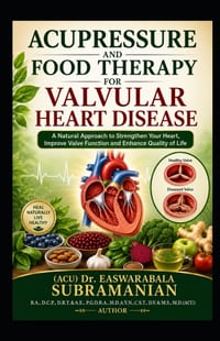 Acupressure and Food Therapy for Valvular heart disease: Valvular heart disease cover