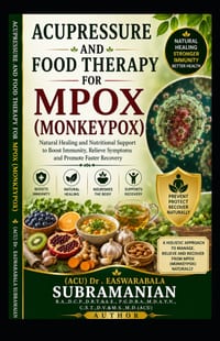 Acupressure and Food Therapy for Mpox (Monkeypox): Acupressure and Food Therapy for Mpox (Monkeypox) cover