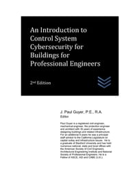 An Introduction to Control System Cybersecurity for Buildings for Professional Engineers cover