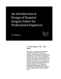 An Introduction to Design of Hospital Surgery Suites for Professional Engineers cover