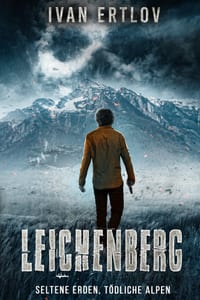 Leichenberg: Seltene Erden, Tödliche Alpen cover