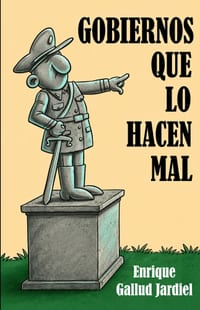 Gobiernos que lo hacen mal: Un panorama histórico cover