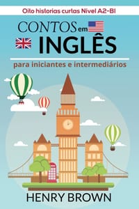 Contos em Inglês para Iniciantes e Intermediários: Oito historias curtas Nível A2-B1 cover
