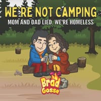 We're Not Camping: Mom And Dad Lied We're Homeless cover