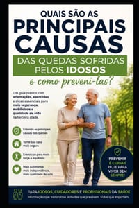 Quais são as principais causas das quedas sofridas pelos idosos e como preveni-las? cover