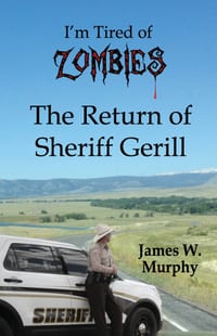 I'm Tired of Zombies: Return of Sheriff Gerill cover