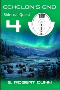 Echelon's End Book 4: Sidereal Quest cover