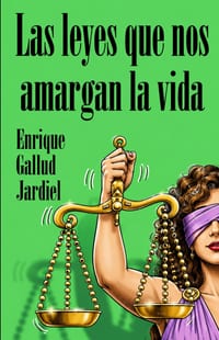 Las leyes que nos amargan la vida cover
