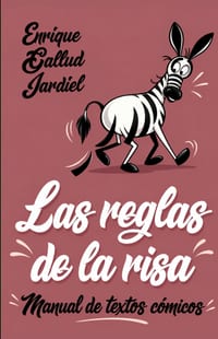 Las reglas de la risa: Manual de textos cómicos cover