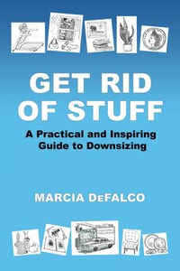 Get Rid of Stuff: A Practical and Inspiring Guide to Downsizing cover