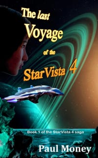 The Last Voyage of the StarVista 4: Book 1 of the StarVista 4 saga cover