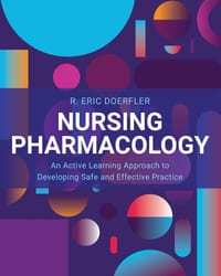 Nursing Pharmacology: An Active Learning Approach to Developing Safe and Effective Practice cover
