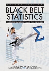 Black Belt Statistics: A Competency-Based Approach (Plus SPSS and R) cover