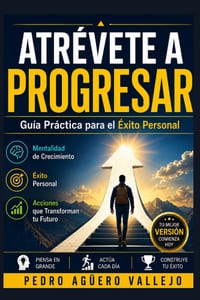 Atrévete a Progresar: Guía Práctica para el Éxito Personal Mentalidad de Crecimiento Éxito Personal cover