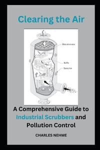Clearing the Air: A Comprehensive Guide to Industrial Scrubbers and Pollution Control cover