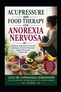 Acupressure and Food Therapy for Anorexia Nervosa: Anorexia Nervosa cover