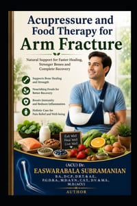 Acupressure and Food Therapy for Arm Fracture: Arm Fracture cover