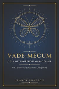 "Vade-mecum de la Métamorphose Managériale: Un Traité sur la Conduite du Changement". cover